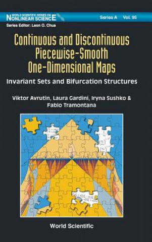Könyv Continuous And Discontinuous Piecewise-smooth One-dimensional Maps: Invariant Sets And Bifurcation Structures Viktor Avrutin