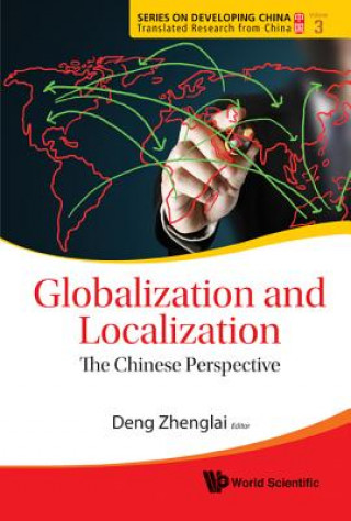 Книга Globalization And Localization: The Chinese Perspective Zhenglai Deng