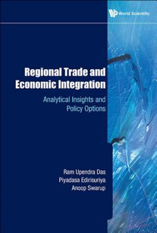 Könyv Regional Trade and Economic Integration Ram Upendra Das