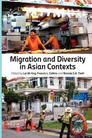 Könyv Migration and Diversity in Asian Contexts Brenda Yeoh Saw Ai