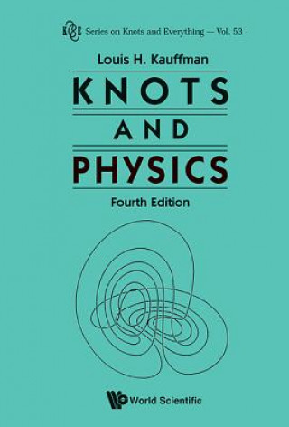 Kniha Knots And Physics (Fourth Edition) Louis H. Kauffman