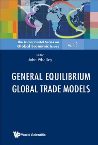 Książka General Equilibrium Global Trade Models John Whalley