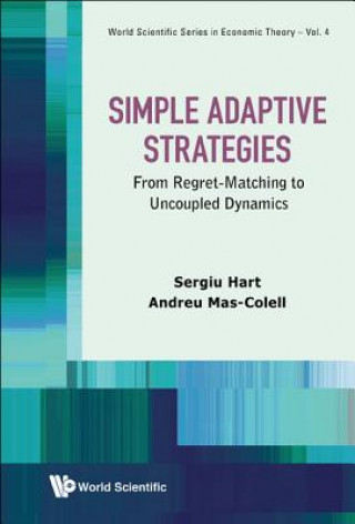 Buch Simple Adaptive Strategies: From Regret-matching To Uncoupled Dynamics Sergiu Hart