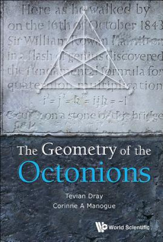 Kniha Geometry Of The Octonions, The Tevian Dray