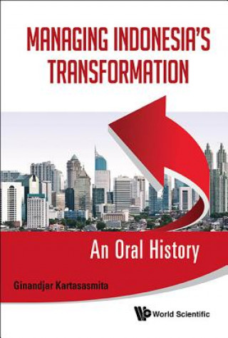 Buch Managing Indonesia's Transformation: An Oral History Ginandjar Kartasasmita