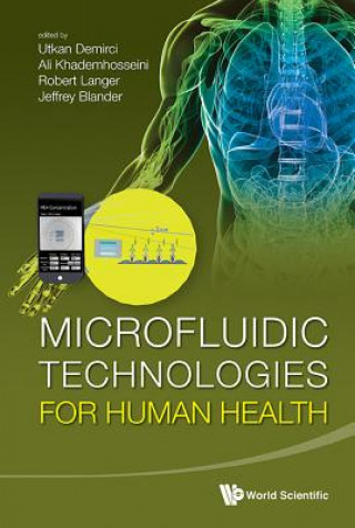 Книга Microfluidic Technologies For Human Health Khademhosseini Ali