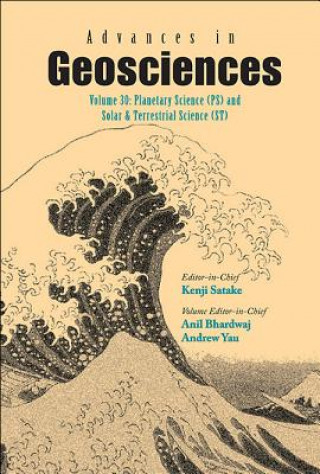 Carte Advances In Geosciences - Volume 30: Planetary Science (Ps) And Solar & Terrestrial Science (St) Kenji Satake