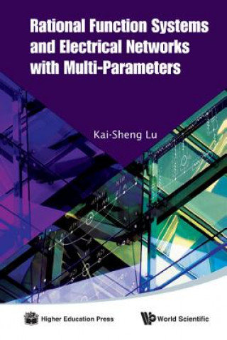 Könyv Rational Function Systems And Electrical Networks With Multi-parameters Kai-Sheng Lu