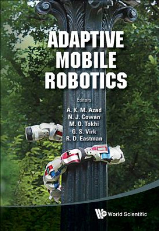 Kniha Adaptive Mobile Robotics - Proceedings Of The 15th International Conference On Climbing And Walking Robots And The Support Technologies For Mobile Mac Abul K M Azad