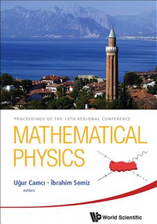 Libro Mathematical Physics - Proceedings Of The 13th Regional Conference Ugur Camci