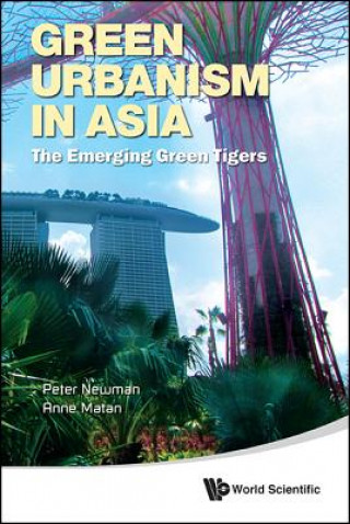 Livre Green Urbanism In Asia: The Emerging Green Tigers Peter Newman