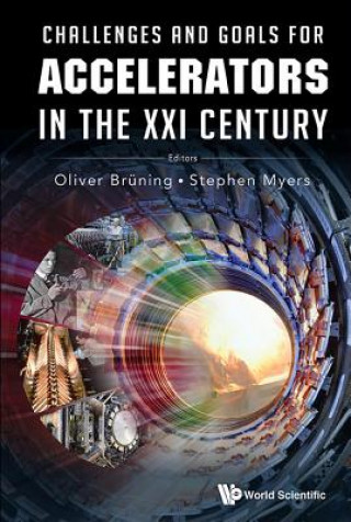 Knjiga Challenges And Goals For Accelerators In The Xxi Century Myers Stephen