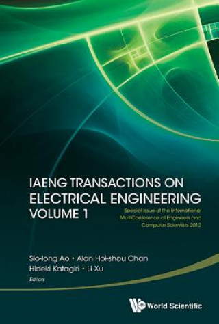 Könyv Iaeng Transactions On Electrical Engineering Volume 1 - Special Issue Of The International Multiconference Of Engineers And Computer Scientists 2012 Sio-Iong Ao