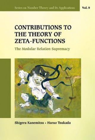 Kniha Contributions To The Theory Of Zeta-functions: The Modular Relation Supremacy Shigeru Kanemitsu