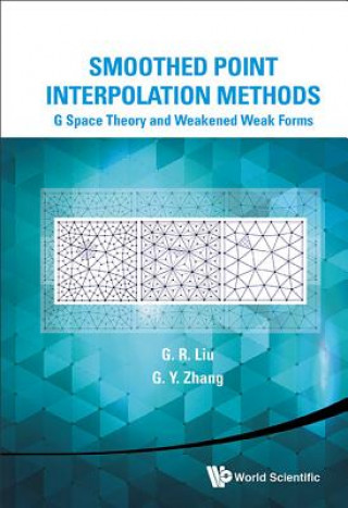 Книга Smoothed Point Interpolation Methods: G Space Theory And Weakened Weak Forms G. R. Liu