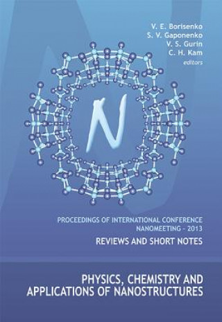 Carte Physics, Chemistry And Applications Of Nanostructures - Proceedings Of The International Conference Nanomeeting - 2013 Kam Chan Hin