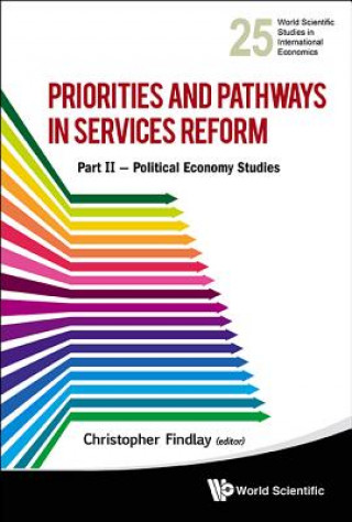 Buch Priorities And Pathways In Services Reform - Part Ii: Political Economy Studies Christopher Findlay