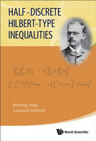 Kniha Half-discrete Hilbert-type Inequalities Bicheng Yang