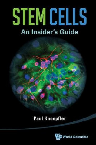 Könyv Stem Cells: An Insider's Guide Paul Knoepfler