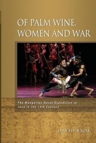 Kniha Of Palm Wine, Women and War David W Bade