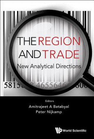 Kniha Region And Trade, The: New Analytical Directions A Batabyal Amitrajeet