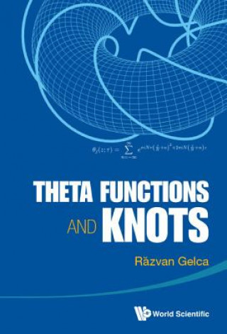 Kniha Theta Functions And Knots Razvan Gelca