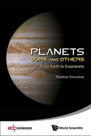 Book Planets: Ours And Others - From Earth To Exoplanets Therese Encrenaz