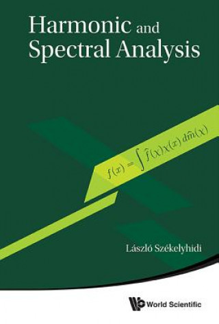 Carte Harmonic And Spectral Analysis Laszlo Szekelyhidi