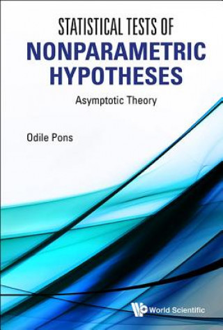 Kniha Statistical Tests Of Nonparametric Hypotheses: Asymptotic Theory Odile Pons