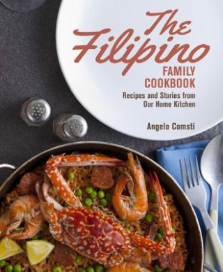 Kniha Filipino Family Cookbook, Angelo Comsti