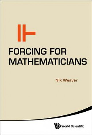 Book Forcing For Mathematicians Nik Weaver