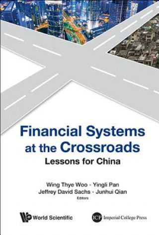 Könyv Financial Systems At The Crossroads: Lessons For China Jeffrey D. Sachs