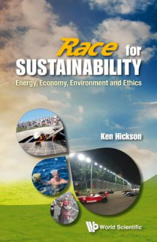 Kniha Race For Sustainability: Energy, Economy, Environment And Ethics Ken Hickson