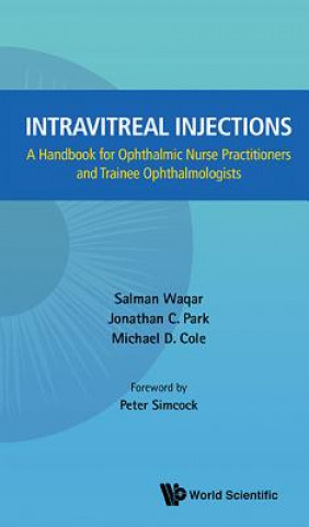 Buch Intravitreal Injections: A Handbook For Ophthalmic Nurse Practitioners And Trainee Ophthalmologists Salman Waqar