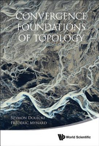 Knjiga Convergence Foundations Of Topology Szymon Dolecki