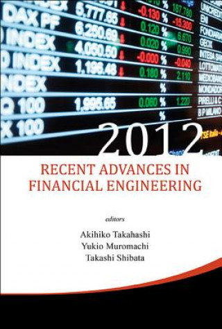 Kniha Recent Advances In Financial Engineering 2012 Takashi Shibata