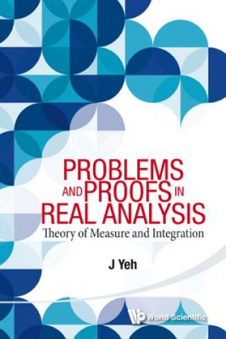 Книга Problems And Proofs In Real Analysis: Theory Of Measure And Integration J. Yeh