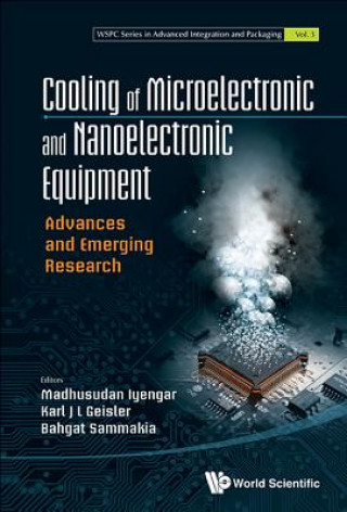 Kniha Cooling Of Microelectronic And Nanoelectronic Equipment: Advances And Emerging Research J L Geisler Karl