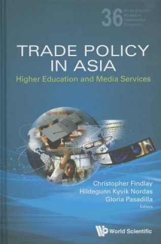 Könyv Trade Policy In Asia: Higher Education And Media Services Christopher Findlay