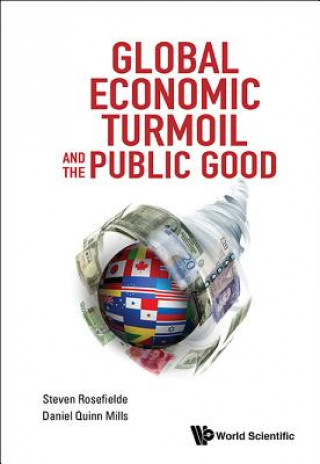 Könyv Global Economic Turmoil And The Public Good Steven Rosefielde