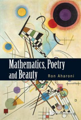 Carte Mathematics, Poetry And Beauty Ron Aharoni