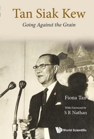 Kniha Tan Siak Kew: Going Against The Grain Fiona Tan