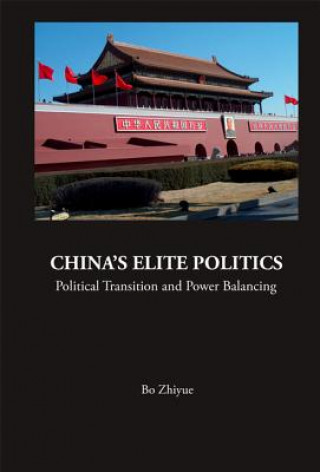 Carte China's Elite Politics: Political Transition And Power Balancing Zhiyue Bo