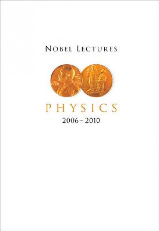 Knjiga Nobel Lectures In Physics (2006-2010) 