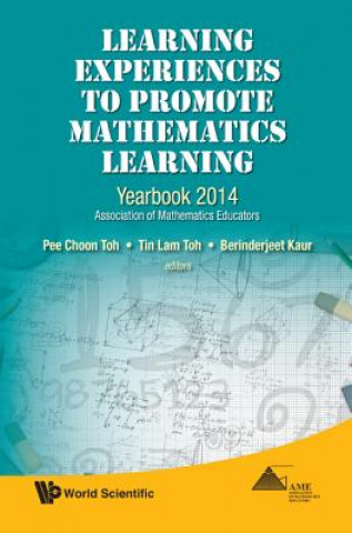 Carte Learning Experiences To Promote Mathematics Learning: Yearbook 2014, Association Of Mathematics Educators Berinderjeet Kaur