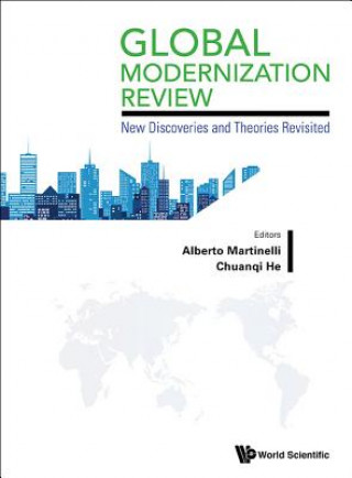 Book Global Modernization Review: New Discoveries And Theories Revisited Chuanqi He