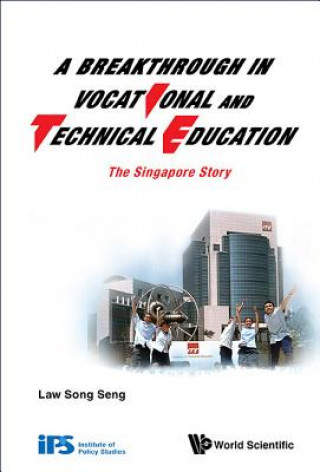 Book Breakthrough In Vocational And Technical Education, A: The Singapore Story Song Seng Law