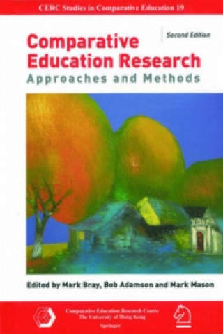 Carte Comparative Education Research - Approaches and Methods 2e Mark Bray