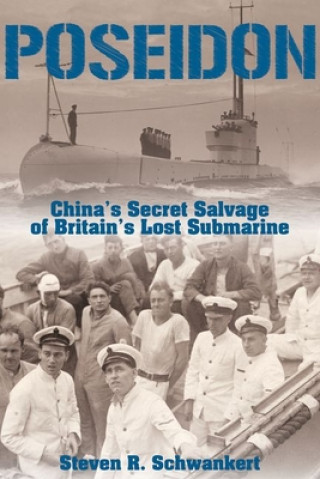 Carte Poseidon - China's Secret Salvage of Britain's Lost Submarine Steven Schwankert