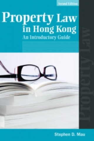 Książka Property Law in Hong Kong - An Introductory Guide 2e Stephen D. Mau